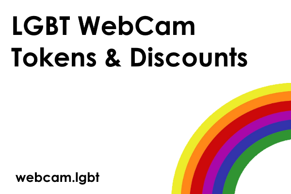 LGBT WebCam Tokens & Discounts