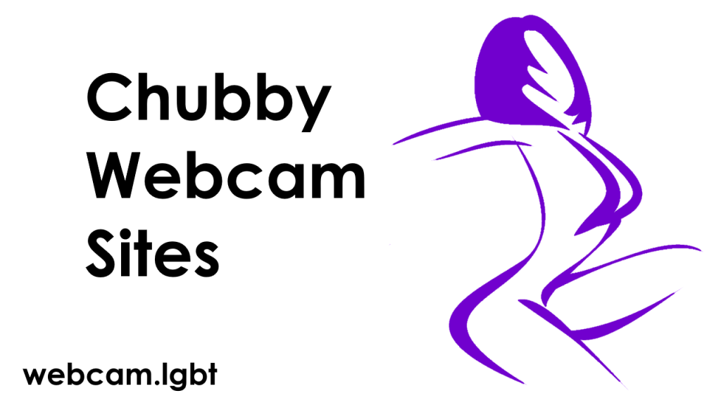 Chubby Webcam Sites