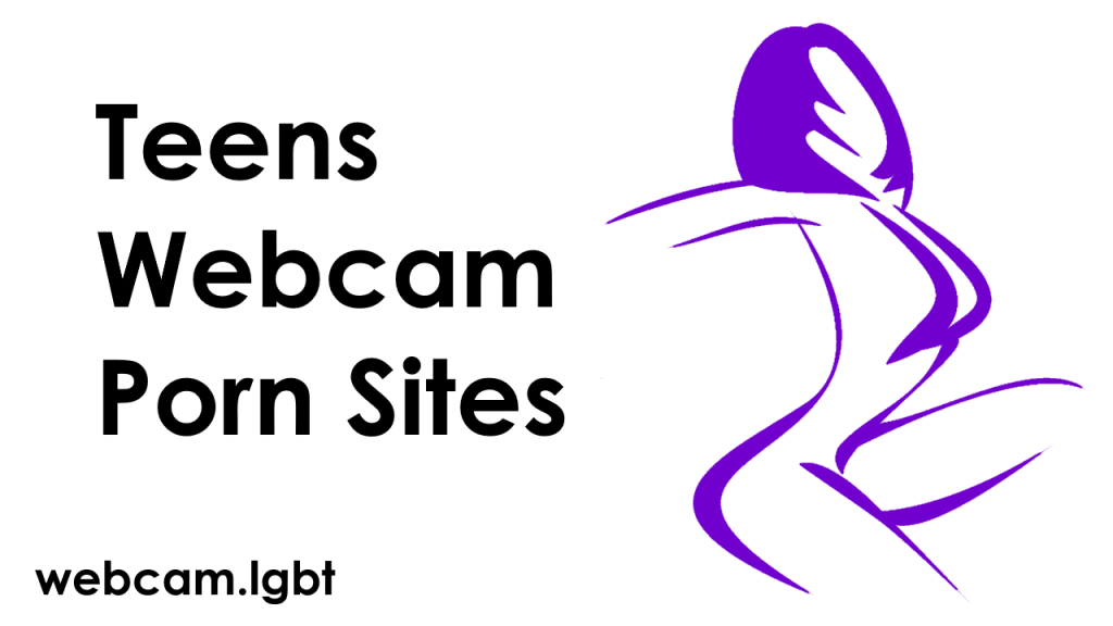 Teens Webcam Porn Sites