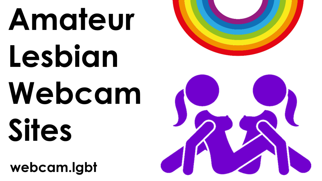 Amateur Lesbian Webcam Sites